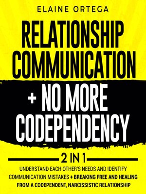 cover image of Relationship Communication + No More Codependency 2-in-1